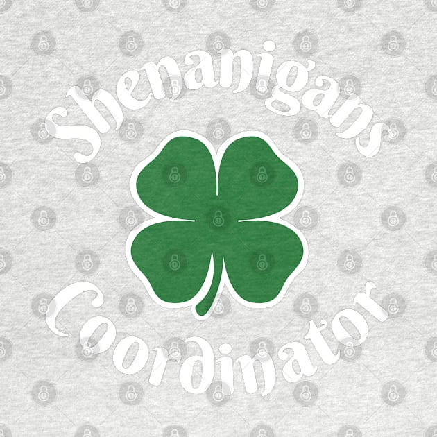 Shenanigans Coordinator Funny Shenanigator St Patricks Day by Illustradise